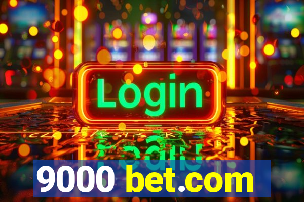 9000 bet.com